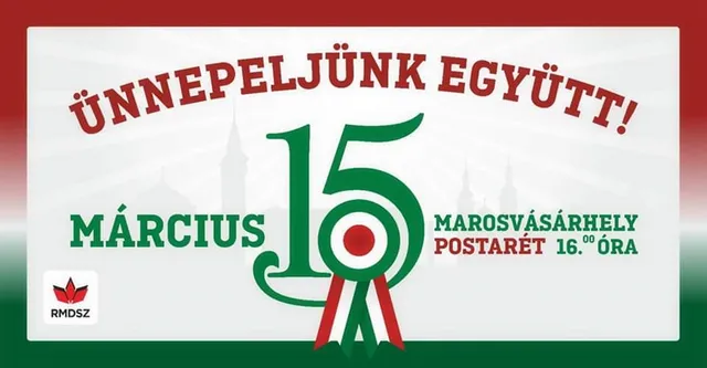 Grafikai plakát „Ünnepeljünk együtt!” felirattal, nagy zöld 15-ös szám piros-fehér-zöld kokárdával, alatta „Március 15 – Marosvásárhely, Postarét, 16.00 óra” szöveg, bal alsó sarokban az RMDSZ logója.