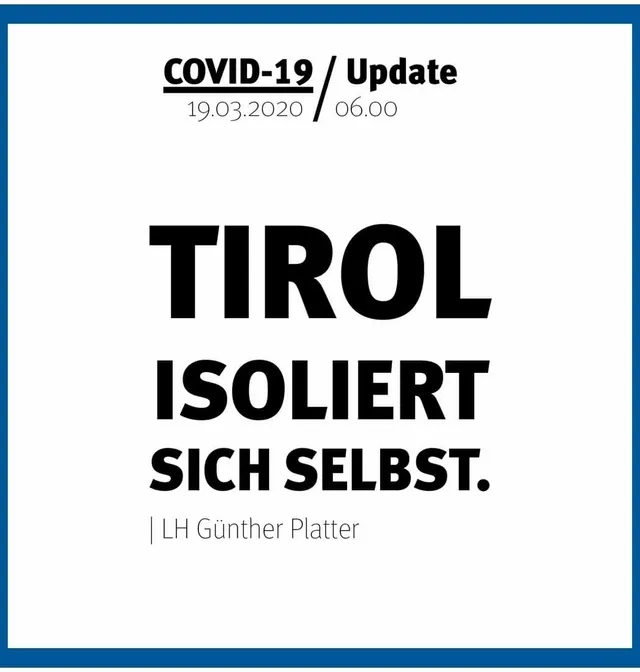 Szövegkép: „COVID-19 / Update, 19.03.2020, 06.00” felirat felett, alatta nagy betűkkel „TIROL ISOLIERT SICH SELBST.” idézet, forrásként LH Günther Platter megjelölve.