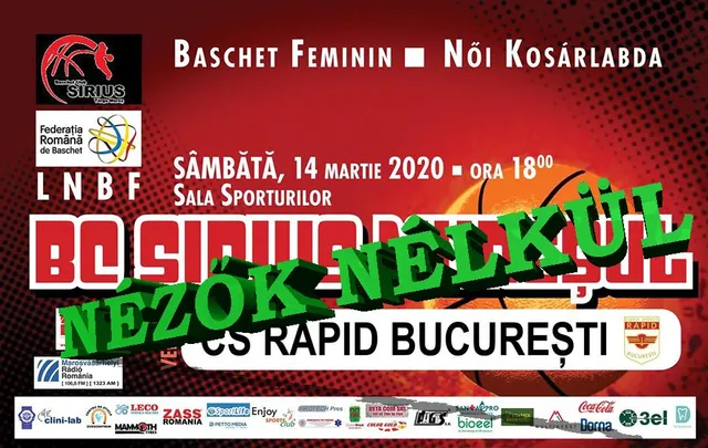 Plakát a BC Sirius Marosvásárhely női kosárlabda mérkőzéséről a CS Rapid București csapat ellen, rajta zöld színnel átfutó „NÉZŐK NÉLKÜL” felirattal.