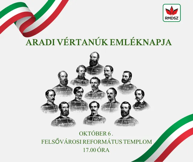Grafikus meghívó az Aradi Vértanúk Emléknapjára: a tizenhárom aradi vértanú metszetes portréi láthatók középen, felül magyar zászlószalag és RMDSZ logó, alul a rendezvény helyszíne és időpontja olvasható.